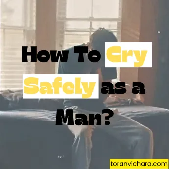 Poster of My blog Titled:- How To Cry Safely as a Man?